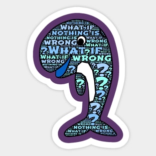 What if Nothing's Wrong? Sticker